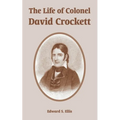 The Life of Colonel David Crockett