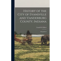History of the City of Evansville and Vanderburg County, Indiana: Biographical