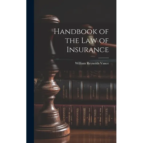 Handbook of the Law of Insurance