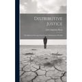 Distributive Justice: The Right and Wrong of Our Present Distribution of Wealth