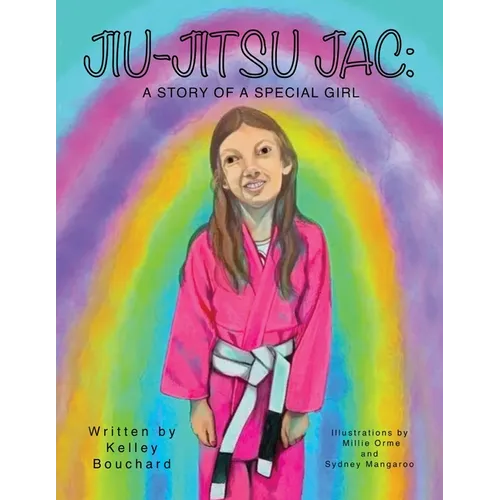 Jiu-Jitsu Jac: A Story of a Special Girl