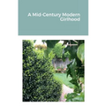 A Mid-Century Modern Girlhood