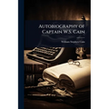 Autobiography of Captain W.S. Cain