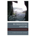 Re-Imagining Nature: Environmental Humanities and Ecosemiotics