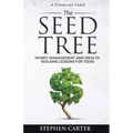 The Seed Tree: Money Management and Wealth Building Lessons for Teens