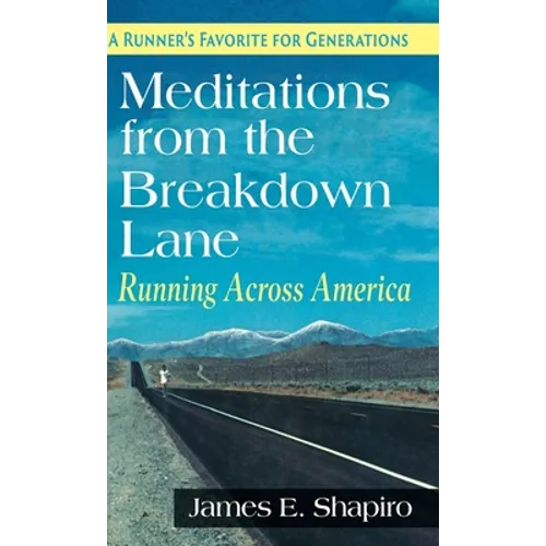 Meditations from the Breakdown Lane: Running Across America
