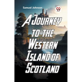 A Journey To The Western Islands Of Scotland