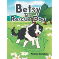 Betsy The Rescue Dog
