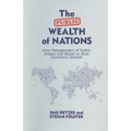 The Public Wealth of Nations: How Management of Public Assets Can Boost or Bust Economic Growth