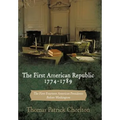 The First American Republic 1774-1789: The First Fourteen American Presidents Before Washington