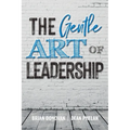 The Gentle Art of Leadership