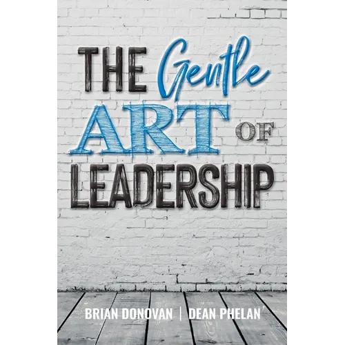 The Gentle Art of Leadership
