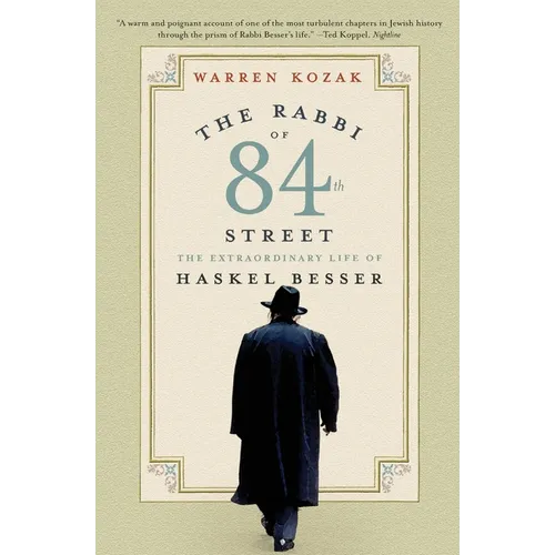 The Rabbi of 84th Street: The Extraordinary Life of Haskel Besser