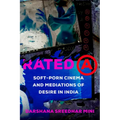 Rated a: Soft-Porn Cinema and Mediations of Desire in India Volume 8