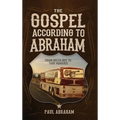The Gospel According to Abraham: From Delta Boy to Tour Manager