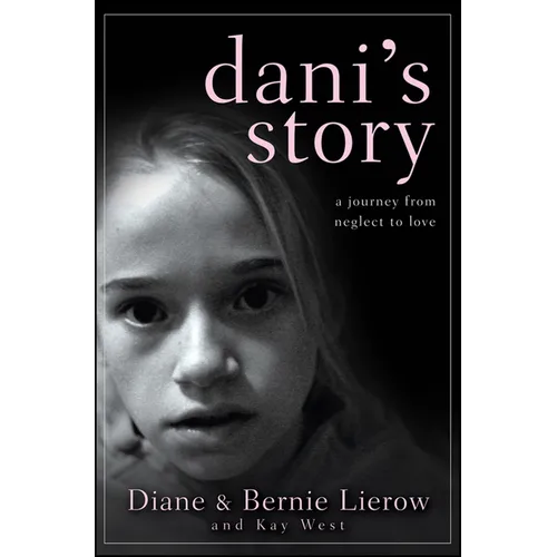 Dani's Story: A Journey from Neglect to Love
