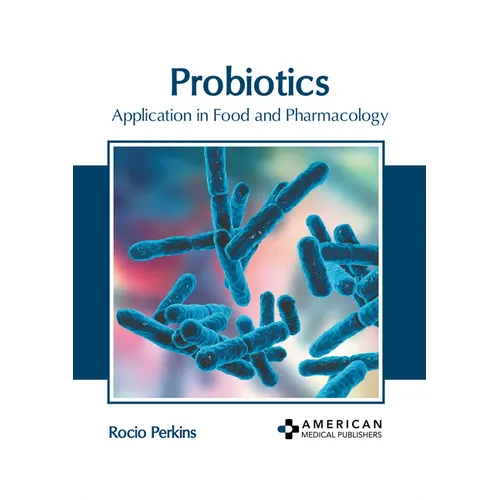 Probiotics: Application in Food and Pharmacology