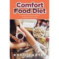 Comfort Food Diet: Comfort Food Recipes for Comfort Food Lovers