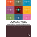 AI and Developing Human Intelligence: Future Learning and Educational Innovation
