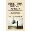 Interest: Loan, Justiciable, Reckless: "The Money Civilization" and the Present-Day Crisis