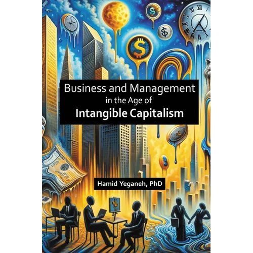 Business and Management in the Age of Intangible Capitalism