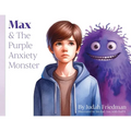Max & The Purple Anxiety Monster