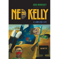 Ned Kelly: A Lawless Life