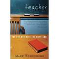 Teacher: The One Who Made the Difference