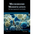Microbiome Modification: The Superorganism for Good Health