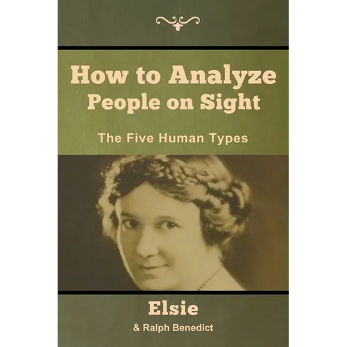 How to Analyze People on Sight: The Five Human Types