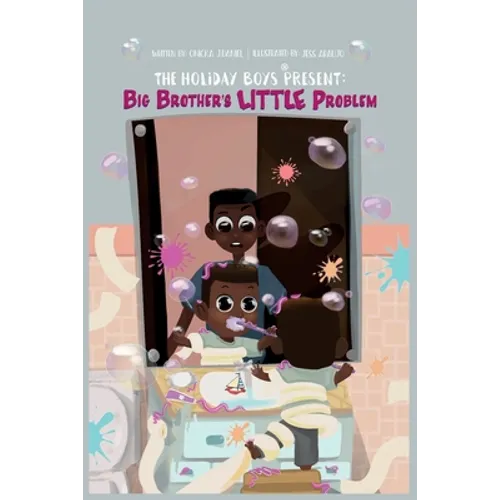 The Holiday Boys(R) Present: Big Brother's LITTLE Problem