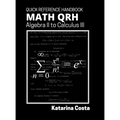Math QRH: Algebra II to Calculus III