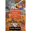Old Wise Tales: The Sporting Life