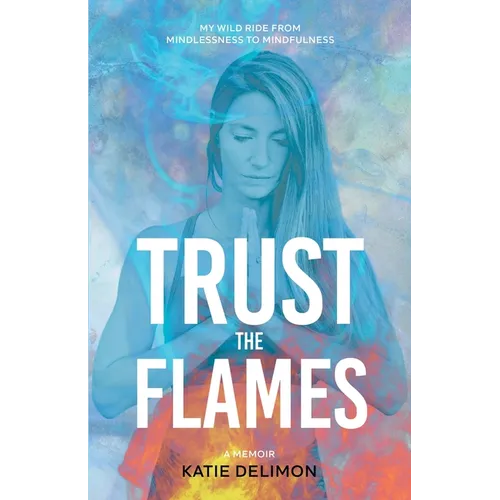 Trust the Flames