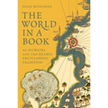 The World in a Book: Al-Nuwayri and the Islamic Encyclopedic Tradition