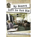 My Secret Life in Hut Six: One Woman's Experiences at Bletchley Park