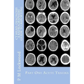 CT Head: DIAGNOSIS A Radiographers Guide To Reporting Part 1 Acute Trauma: Part One Acute Trauma