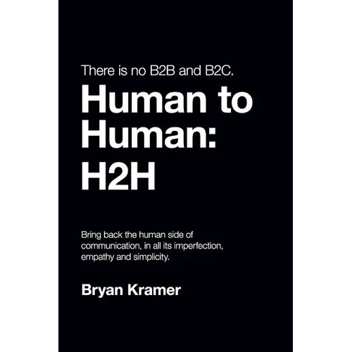 There is No B2B or B2C: It's Human to Human #H2H