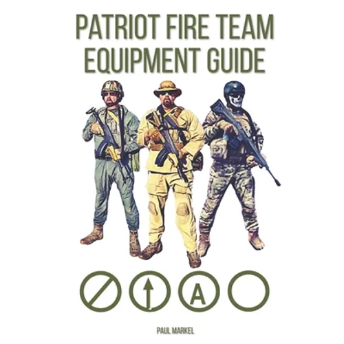 Patriot Fire Team Equipment Guide