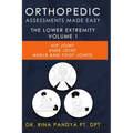 Orthopedic Assessments Made Easy Lower Extremity Volume 1