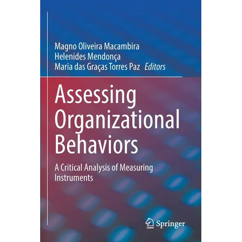 Assessing Organizational Behaviors: A Critical Analysis of Measuring Instruments