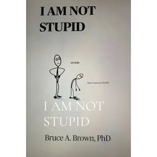I Am Not Stupid