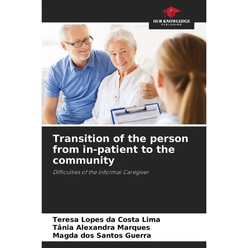 Transition of the person from in-patient to the community