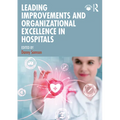 Leading Improvements and Organizational Excellence in Hospitals
