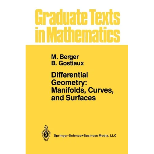 Differential Geometry: Manifolds, Curves, and Surfaces: Manifolds, Curves, and Surfaces