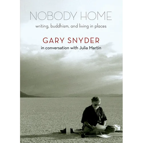 Nobody Home: Writing, Buddhism, and Living in Places