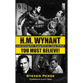 H.M. Wynant - You Must Believe!