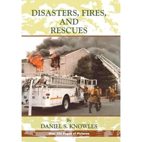 Disasters, Fires and Rescues