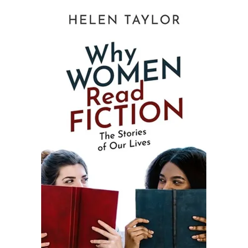 Why Women Read Fiction: The Stories of Our Lives