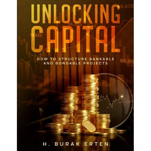 Unlocking Capital: How to Structure Bankable and Bondable Projects